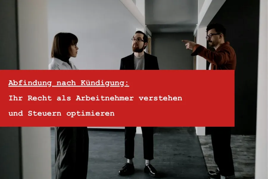 Abfindung nach Kündigungsschutzklage: Auflösungsantrag, Vergleich und Prozessrisiko