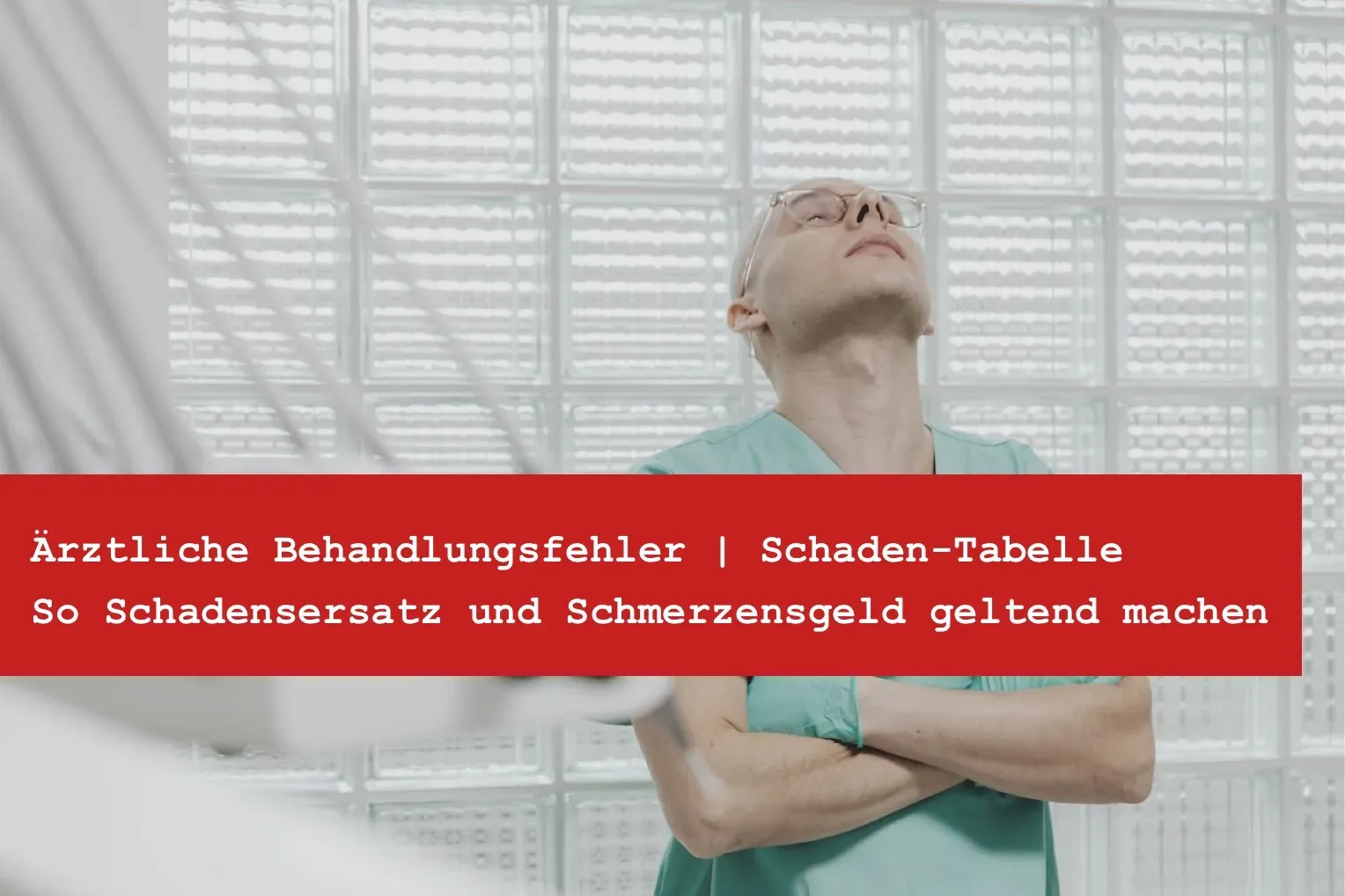 Titelbild: Behandlungsfehler: Anwalt hilft bei Schadensersatz und Schmerzensgeld