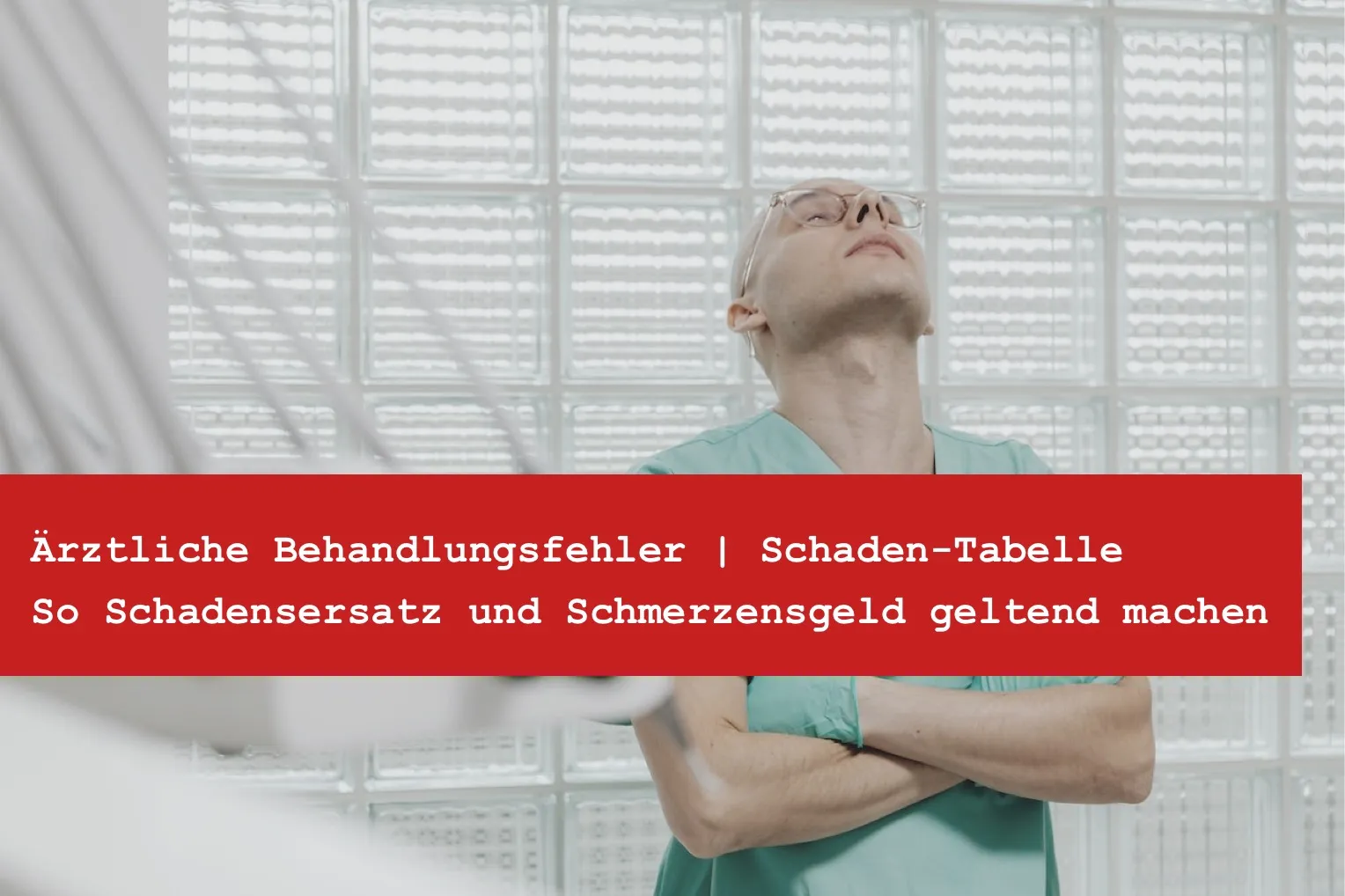 Titelbild: Behandlungsfehler: Anwalt hilft bei Schadensersatz und Schmerzensgeld