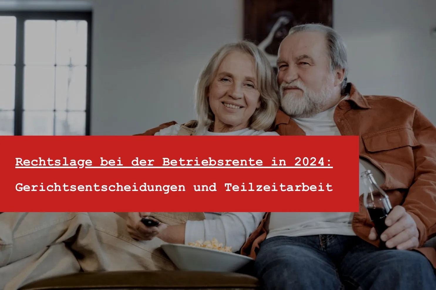 Titelbild: Anwalt für Betriebsrente: Ansprüche, Unverfallbarkeit und Anpassung 2026