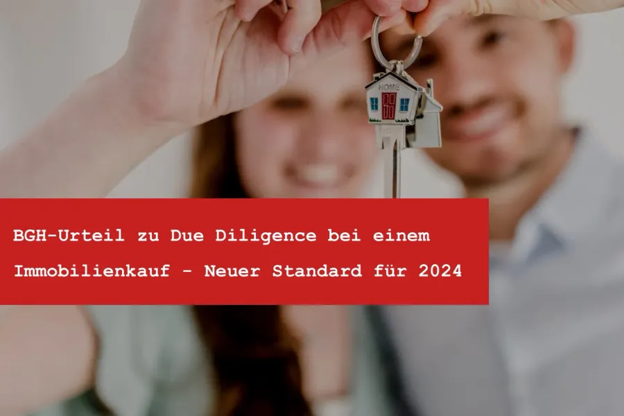 Due Diligence beim Immobilienkauf: Was Käufer rechtlich prüfen sollten