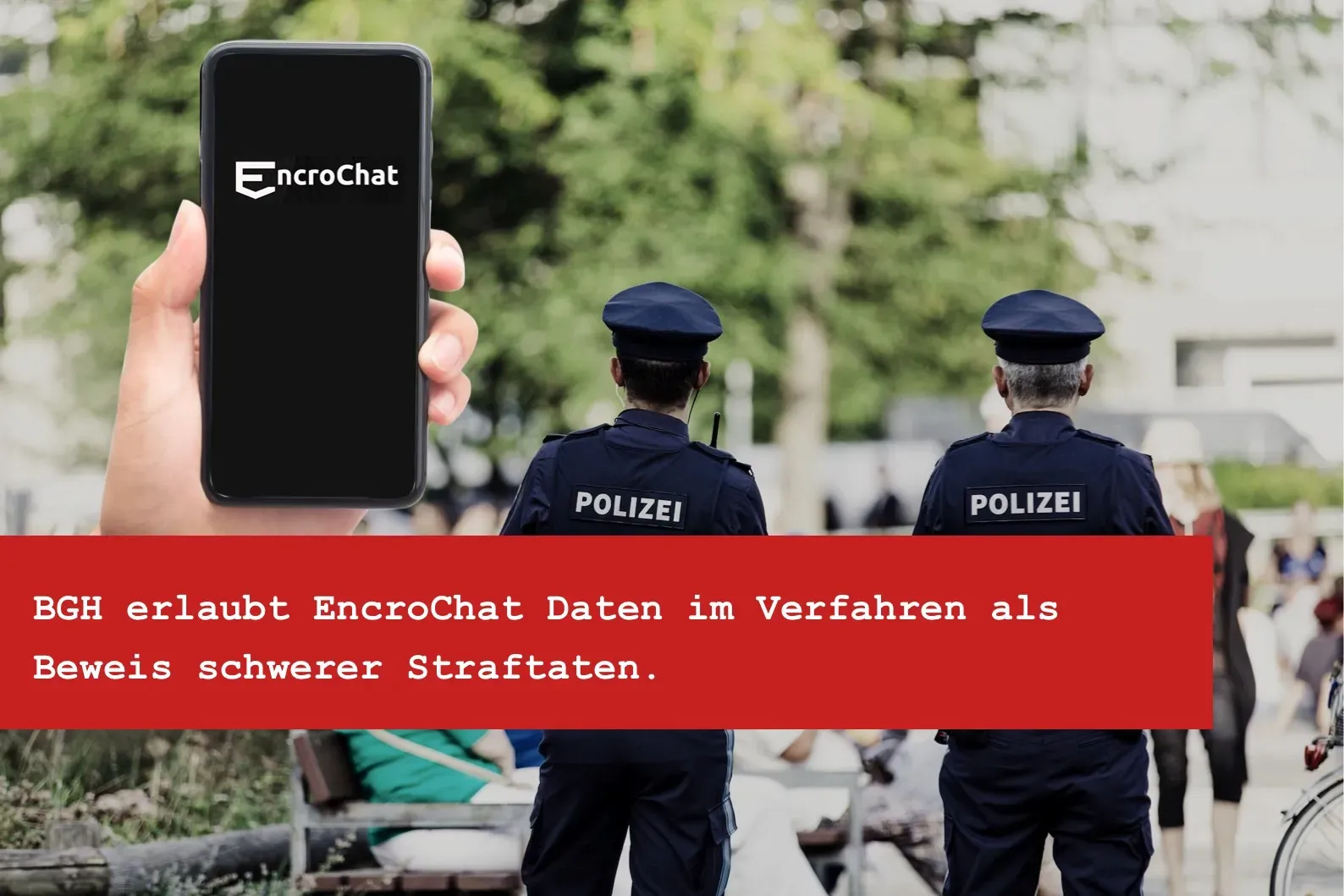 Titelbild: EncroChat-Daten im Strafverfahren: Sind sie 2026 noch verwertbar?