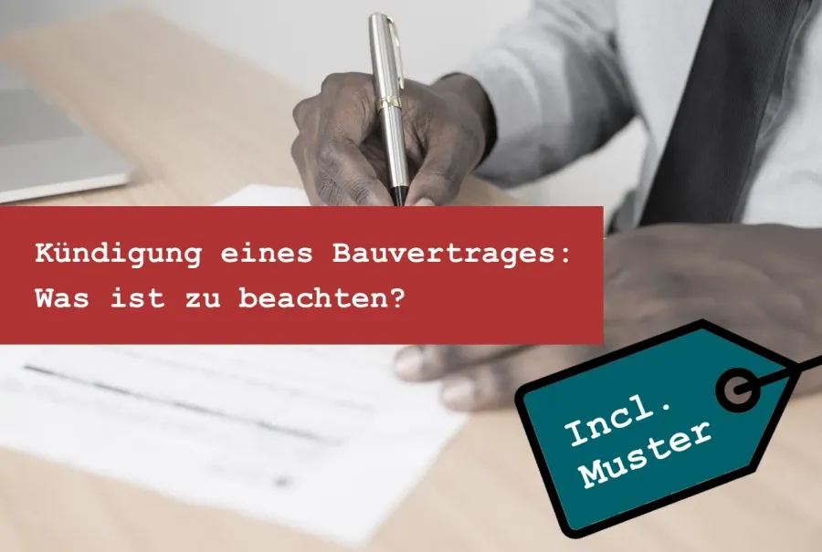 Kündigung Bauvertrag: Was Auftraggeber und Auftragnehmer beachten müssen