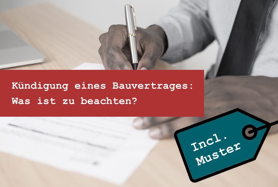 Kündigung Bauvertrag: Was Auftraggeber und Auftragnehmer beachten müssen