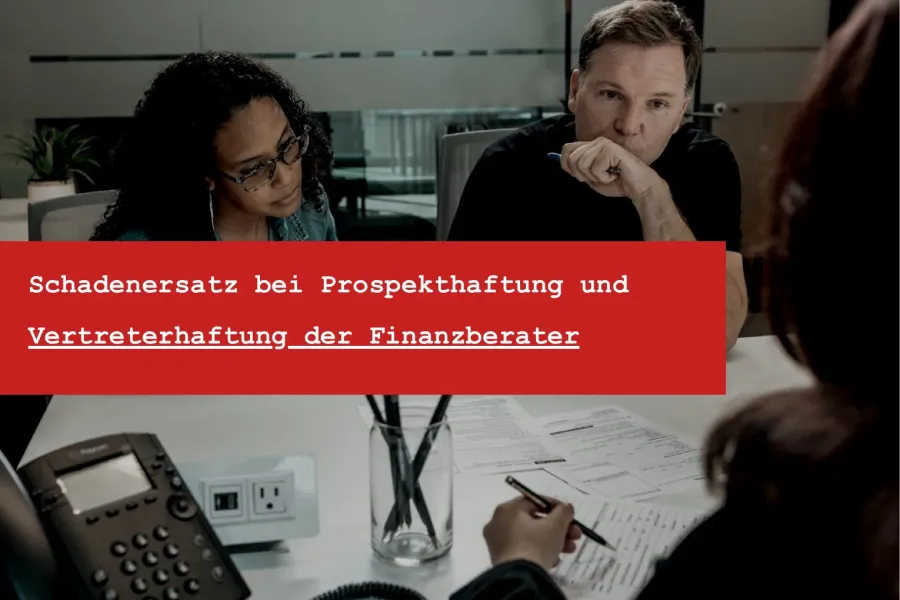 Prospekthaftung und Vertreterhaftung: Wann Finanzberater haften
