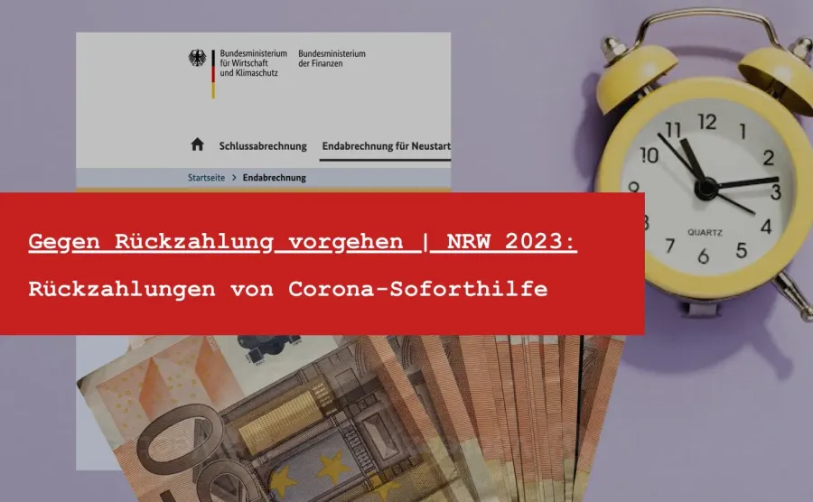 Rückzahlung Corona-Soforthilfe: So wehren Sie sich gegen den Rückforderungsbescheid