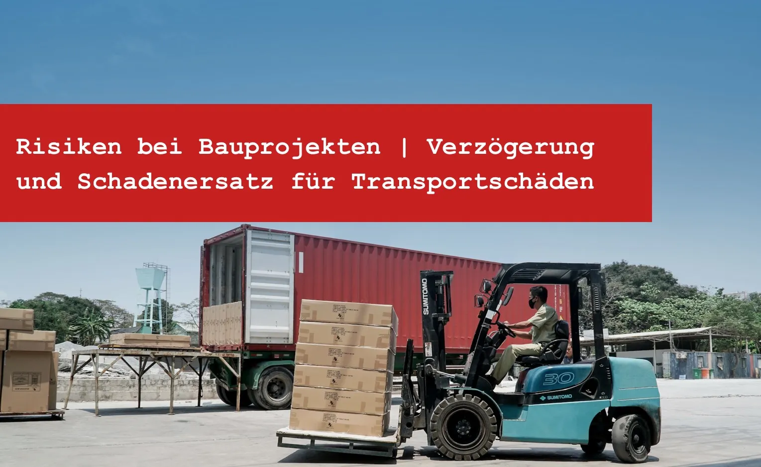 Titelbild: Transportschaden durch die Spedition: Welchen Schadensersatz können Sie verlangen?
