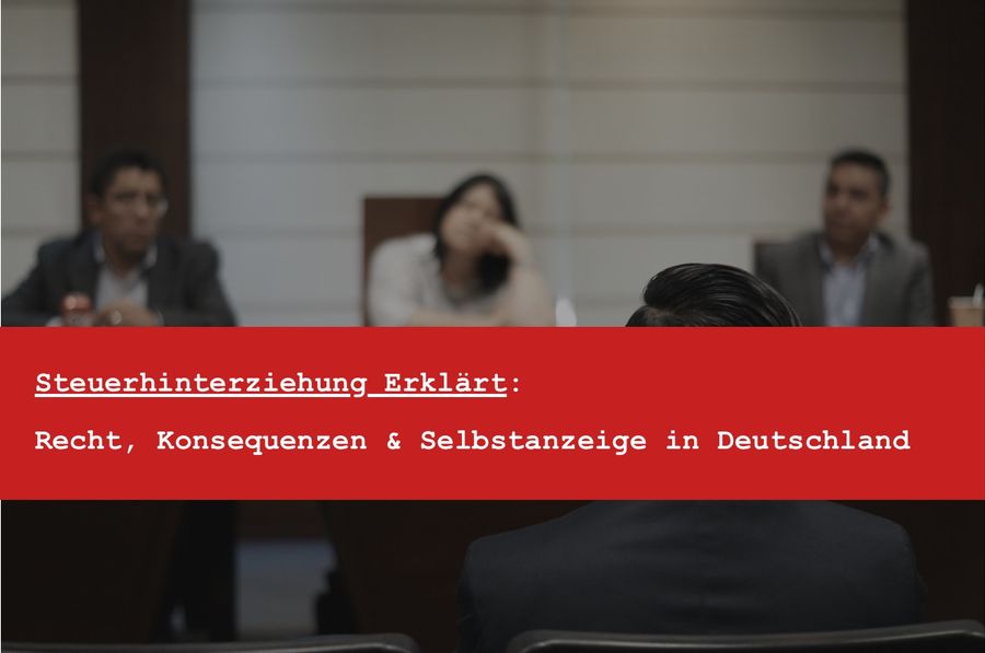 Steuerhinterziehung in Deutschland: Strafmaß, Verjährung und Selbstanzeige